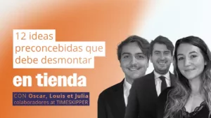 12 ideas preconcebidas que debe desmontar en tienda
